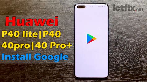 Huawei P Lite P Pro Pro Install Google Ictfix