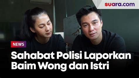 Buntut Prank Laporan Palsu KDRT Sahabat Polisi Laporkan Baim Wong Dan