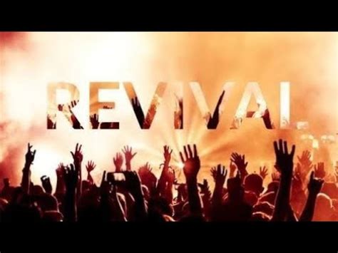 Revival Meetings Day Youtube