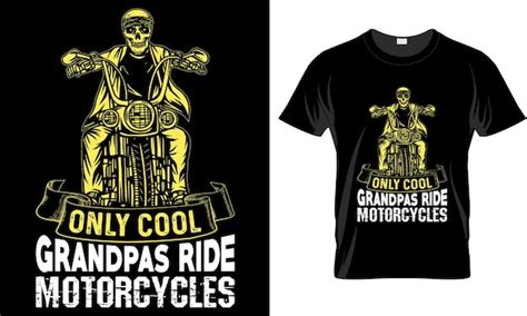 Premium Vector Only Cool Grandpas Ride Motorcycles Bikers Tshirt Design 1