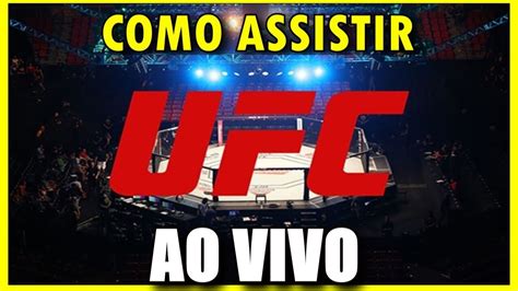 Como Assistir Ufc Ao Vivo Como Assistir Canal Combate Ao Vivo Youtube