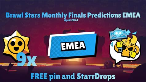 Brawl Stars EMEA Monthly Finals April 2024 Predictions YouTube