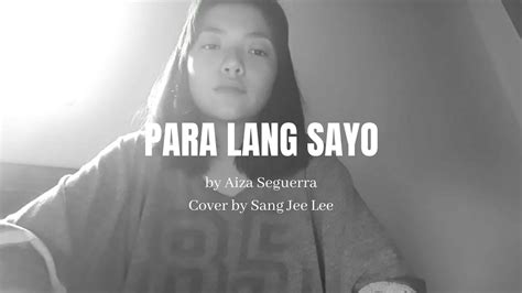 Para Lang Sayo Aiza Seguerra Cover Youtube