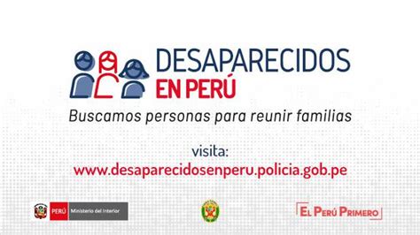 Desaparecidos en Perú cómo y dónde denunciar la desaparición de una