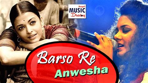 Barso Re Anwesha Live A R Rahman Aishwarya Rai YouTube