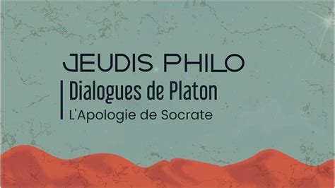 Dialogues De Platon L Apologie De Socrate Jeudis Philo Youtube