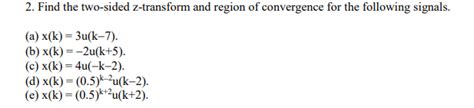 2 Find The Two Sided Z Transform And Region Of