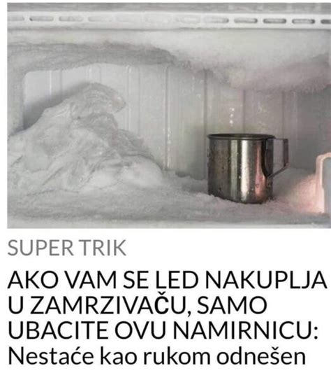 AKO VAM SE LED NAKUPLJA U ZAMRZIVAČU SAMO UBACITE OVU NAMIRNICU