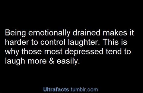 Emotionally Drained Laughter Interesting And I Believe This To Be