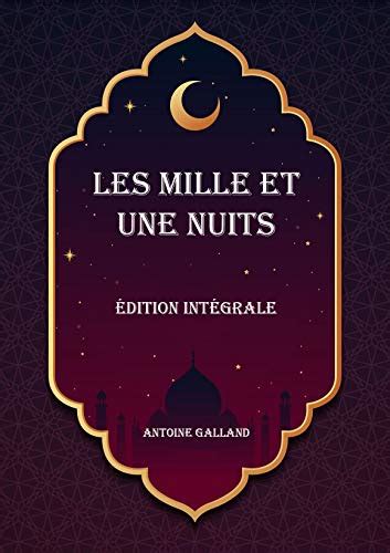 Les Mille Et Une Nuits Dition Int Grale Classique Pages