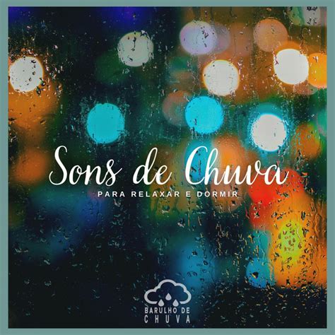 Sons De Chuva Para Relaxar E Dormir Pt Song And Lyrics By