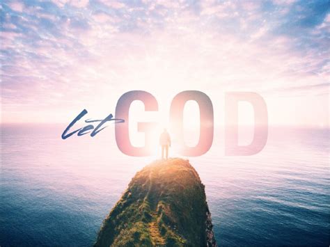 Let Go And Let God Faith Background Christian Backgrounds And Worship