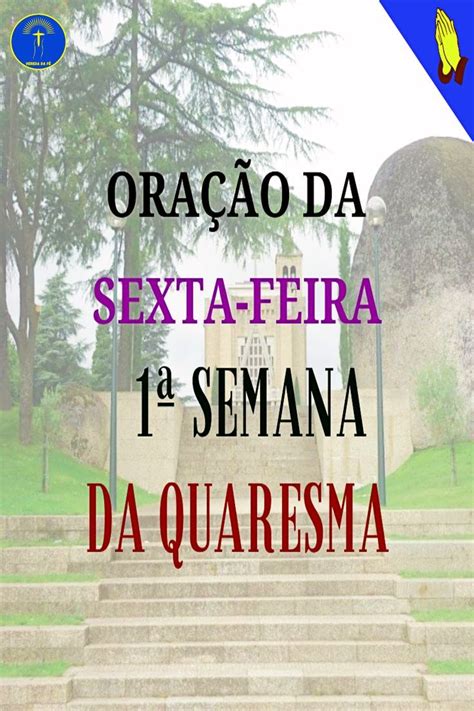 Oração da sexta feira da 1ª semana da quaresma Oração Orações