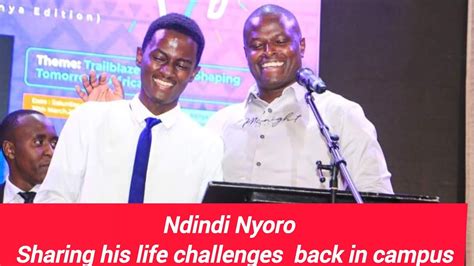 Ndindi Nyoro Sharing His Life Challenges Back In Campus Youtube