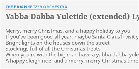 Yabba Dabba Yuletide Extended Lyrics By The Brian Setzer Orchestra