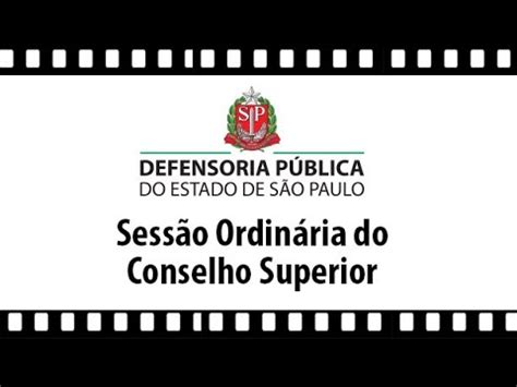 585ª Sessão Ordinária do Conselho Superior da Defensoria Pública SP