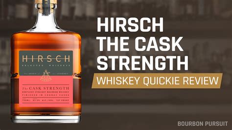 Whiskey Quickie Hirsch The Cask Strength Bourbon Finished In Cognac