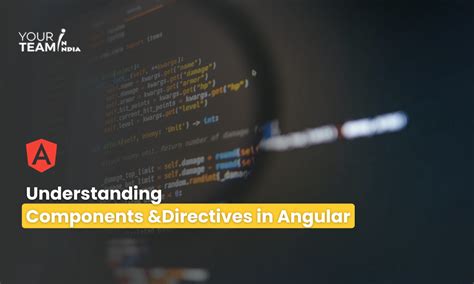 Understanding Components And Directives In Angular