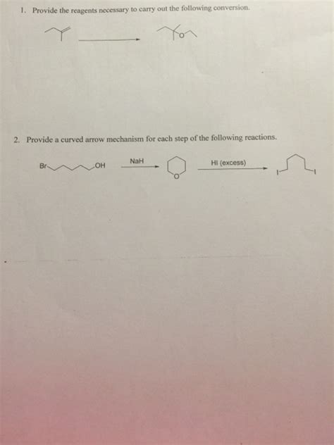 Solved 1 Provide The Reagents Necessary To Carry Out The Chegg