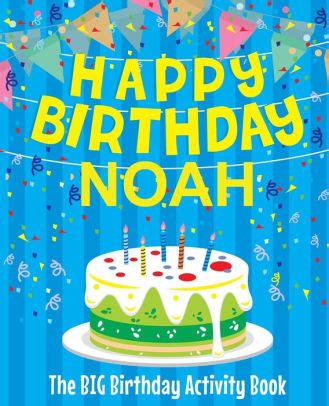 Happy Birthday Noah - The Big Birthday Activity Book: (Personalized ...