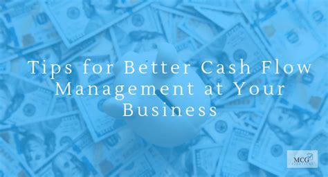 Tips For Better Cash Flow Management At Your Business Mcg Solutions