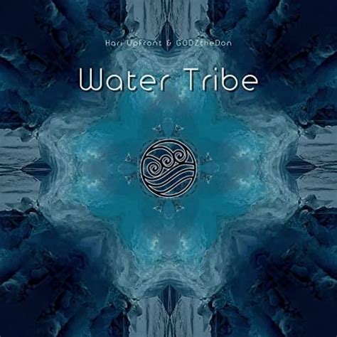 Hari Upfront Water Tribe Lyrics Genius Lyrics