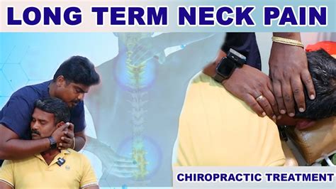 Long Term Neck Pain Dr Vijay Non Surgical Chiropractic Treatment Youtube