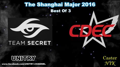 Team Secret Vs CDEC Gaming The Shanghai Major 2016 YouTube