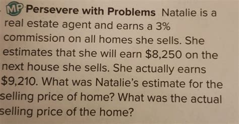 Solved Persevere With Problems Natalie Is A Real Estate Agent And