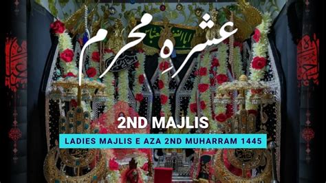 Majlis E Aza Nd Muharram Zakira Syeda Fozia Sahiba Ashra E