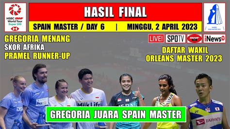 Hasil Final Spain Master Hari Ini Gregoria Mariska Tunjung Juara