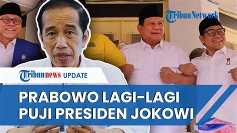 Didukung PAN Dan Golkar Prabowo Lagi Lagi Puji Jokowi Makin Yakin