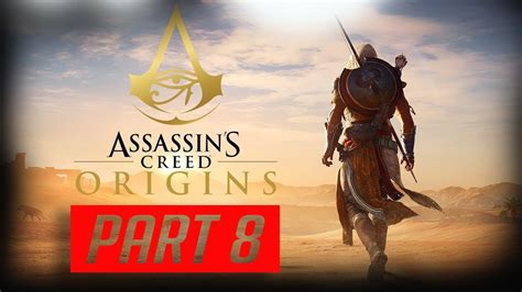 Assassins Creed ORIGINS Walkthrough PART 8 No Commentary YouTube