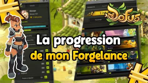 DOFUS L AVANCÉE DE MON AVENTURE MONOCOMPTE AVEC LE FORGELANCE