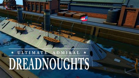 Ultimate Admiral Dreadnoughts Designing And Testing A MASSIVE