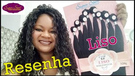 Resenha Cabelo Org Nico Liso Super Star Por Al Soares Youtube