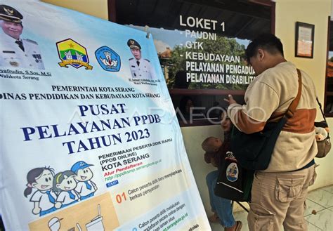 Warga Keluhkan Sistem Zonasi Ppdb Di Banten Antara Foto