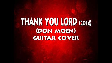 Thank You Lord Guitar Cover Don Moen 2016 Youtube