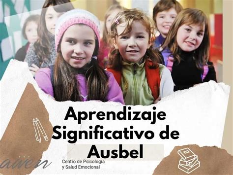 Cuál es la teoría del aprendizaje significativo de Asubel