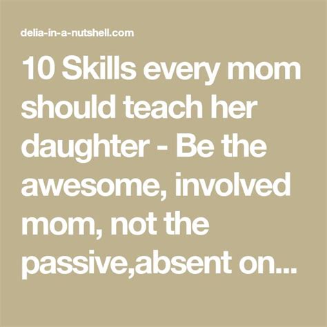 10 Skills Every Mom Should Teach Her Daughter Delia In A Nutshell