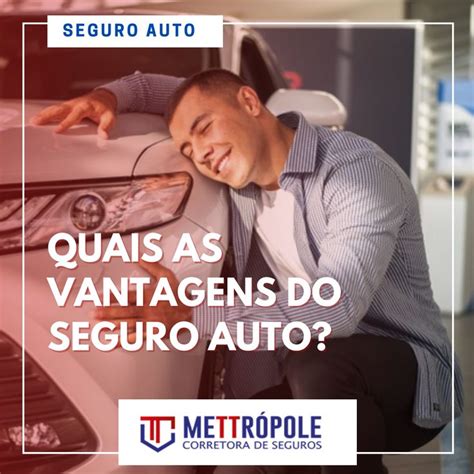 Quais as vantagens do Seguro Auto Um seguro de carro é uma proteção