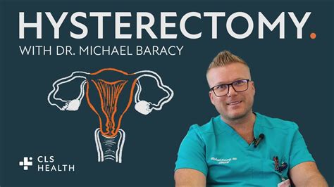 Hysterectomy With Dr Michael Baracy Cls Health Ob Gyn Youtube