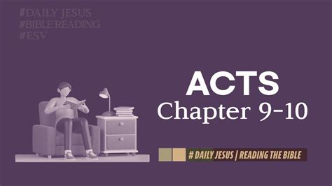 Bible Reading Acts Chapter 910 Bible Versionesv Youtube