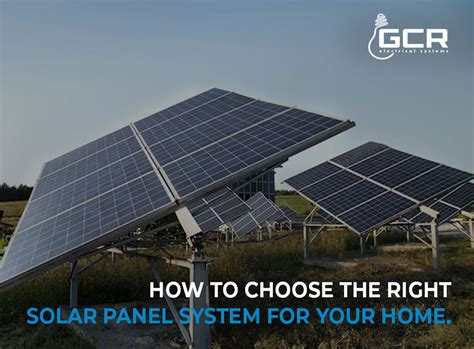 Choosing The Right Solar Panel System A Comprehensive Guide