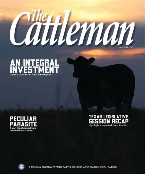 The Cattleman Magazine - Texas and Southwestern Cattle Raisers Association