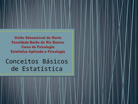 Ppt Aula Conceitos Basicos De Estatistica Dokumen Tips