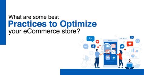 What Are Some Best Practices To Optimize An Ecommerce Store