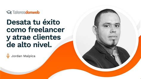 Desata tu éxito como freelancer y atrae clientes de alto nivel YouTube