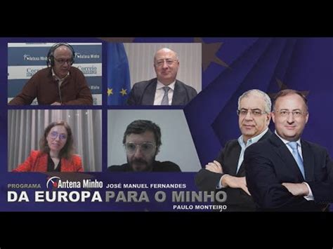 Da Europa para o Minho Joana Ferreira Jurista e José Pacheco Psicólogo