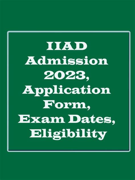 Iiad Admission 2023 Application Form Exam Dates Eligibility Pattern